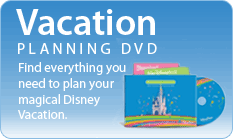 Vacation Planning DVD - Find everything you need to plan your magical Disney Vacation.