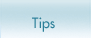 Tips
