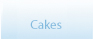 Cakes