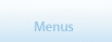 Menus